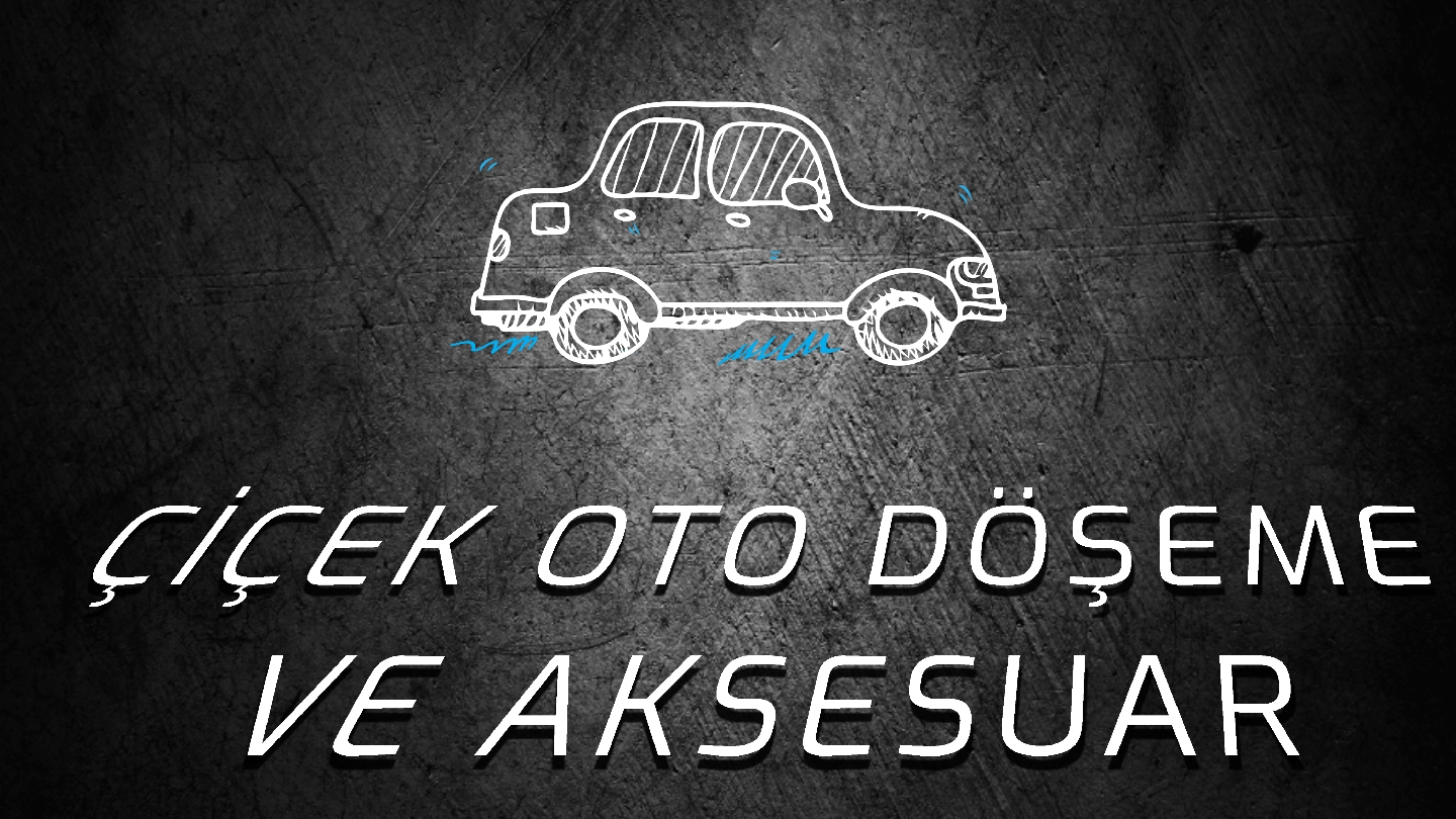 Çiçek Oto Döşeme ve Aksesuar