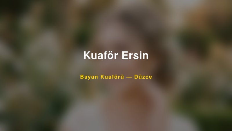 Kuaför Ersin — Düzce Kır Düğünü Mekanı Rehberi