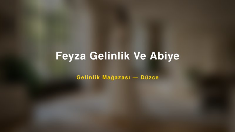 Feyza Gelinlik Ve Abiye — Düzce Kır Düğünü Mekanı Rehberi